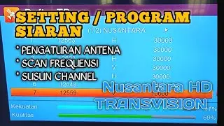 CARA PROGRAM SETTING RECEIVER NUSANTARA HD TRANSVISION