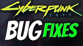 Fixes for Common Cyberpunk Bugs
