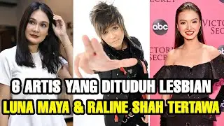 6 ARTIS YANG DITUDUH LESBIAN, LUNA MAYA & RALINE SHAH TERTAWA | INFOTAINMENT | BERITA ARTIS TERKINI
