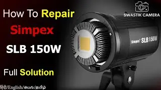 Repair Simpex SLB 150W | Blink Problem | Swastik Camera