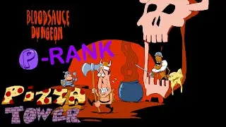 Pizza Tower - Bloodsauce Dungeon (P-Rank)