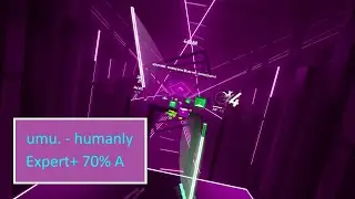 Beat Saber - humanly - 70%