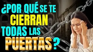🚨¿POR QUÉ se te CIERRAN TODAS las PUERTAS?