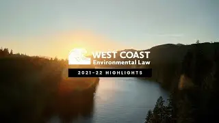 West Coast Environmental Law's 2021-22 Highlights