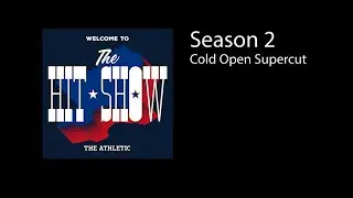 Welcome to The Hit Show Podcast - Season 2 Cold Open Supercut