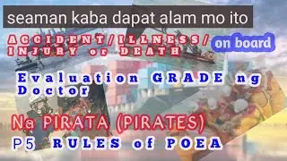evaluation grading after treatment 120days 4months/repatriated seaman due to illness/accident