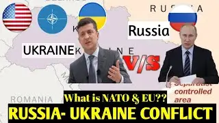 Russia - Ukraine crisis/conflict || What is NATO? || ರಷ್ಯಾ ಮತ್ತು ಉಕ್ರೇನ್  ಸಂಘರ್ಷ ||