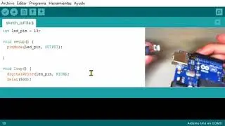 Curso Arduino #3 - Programas - Cómo Subir Un Programa A La Placa Arduino