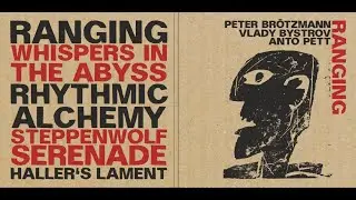 PETER BRÖTZMANN/ VLADY BYSTROV/ ANTO PETT RANGING (JW 251)