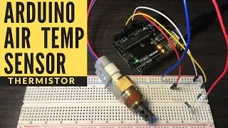 Arduino Air Temperature Sensor | Thermistor