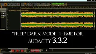 *FREE* PRO DARK MODE THEME FOR AUDACITY! Now Dig On This Audacity Theme for 3.3.2