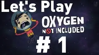 Oxygen Not Included Alpha - Episode 1