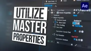 Stop Using After Effects WRONG! | How to Utilize MASTER PROPERTIES in  After Effects