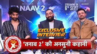 Exclusive Interaction With Team 'Tanaav 2' | Manav Vij | Gaurav Arora | Satyadeep Mishra | SBB Xtra