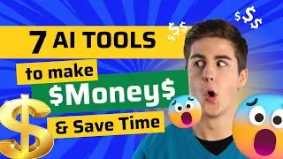 7 AI tools will make you Money | Explore Quickly these AI tools