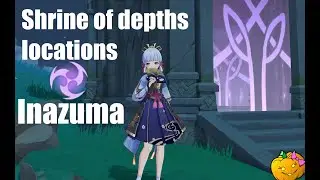 Inazuma shrine of depths locations - Genshin Impact