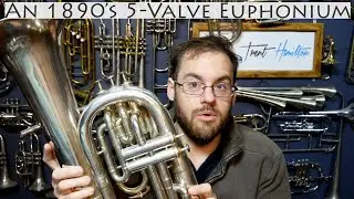 A 5-Valve Euphonium from the 1890's