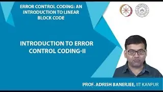 Introduction to Error Control Coding-II
