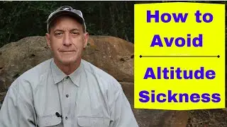 Altitude Sickness (Tips to Avoid Acute Altitude Sickness) | Hiking | Backpacking