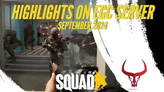 Squad Montage: September 2024 Clips Captured on EGC Server (1 of 2)