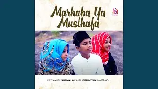 Marhaba Ya Musthafa