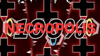 (WE ARE SO BACK) Necropolis 100% [Insane Demon]
