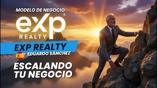 ¿Cómo Funciona eXp Realty en España? (Modelo de Negocio EXPLICADO) | Eduardo Sánchez