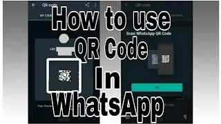 QR code feature in WhatsApp|| App guide