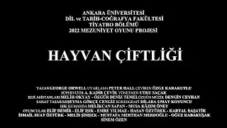 DTCF Tiyatro - Hayvan Çiftliği (2022 Mezuniyet Oyunu)