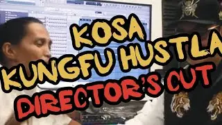 Kosa Kungfu Hustla music video directors cut version