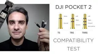 DJI Pocket 2 and TS TRS TRRS Jack Connectors - Compatibility Test
