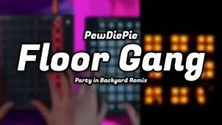 PewDiePie - Floor Gang (Remix) [launchpad triple collaboration]