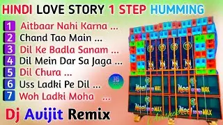 Hindi Romantic Super Quality Love story Humming 1step Mix// Dj Avijit Remix 2024//