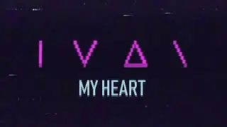 Клип IVAN My - Heart