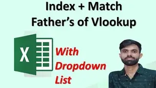 Index + Match Father's of Vlookup excel Best Function