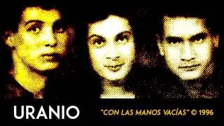 Uranio | Con las manos vacías