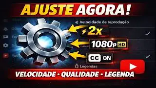 AJUSTE NO YOUTUBE ! COMO ALTERAR VELOCIDADE, QUALIDADE E LEGENDAS !