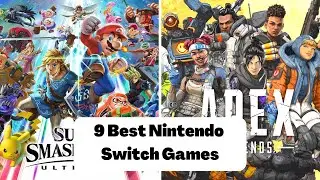 Top 9 Nintendo Switch Games That You Need to Play