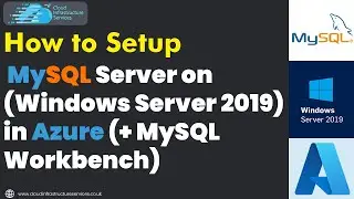 How to Setup MySQL Server on Windows Server 2019 in Azure (+ MySQL Workbench)