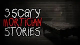 3 SCARY MORTICIAN STORIES