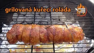 grilovaná kuřecí roláda