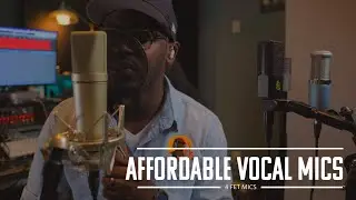 Vocal Microphones $150 and CHEAPER!! | Affordable Microphones | MMP: EP 42