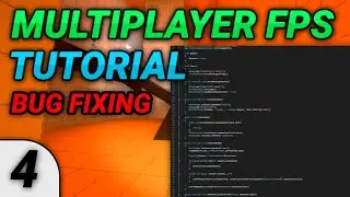 [4] Multiplayer FPS in Unity: Bug Fixing