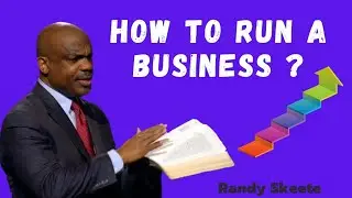 Randy Skeete Sermon 2021 - HOW TO RUN A BUSINESS