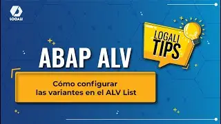 Logali Tips  - ABAP ALV - Cómo configurar las variantes en el ALV List