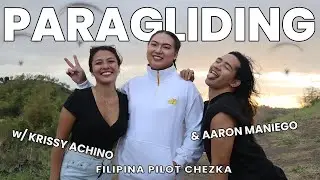 PARAGLIDING w/ KRISSY ACHINO & AARON MANIEGO | Filipina Pilot Chezka