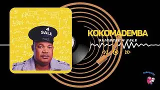 OLIGBESE 4 SALE - KOKOMADEMBA (OFFICIAL AUDIO)