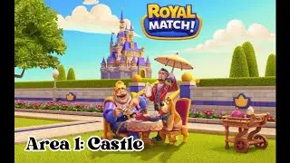 Gameplay: Royal Match ll Area 1 Castle