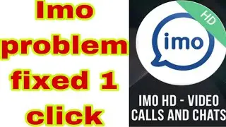 Saudi Haw to fixed Imo video call ☎️ problem 💯😢1 click