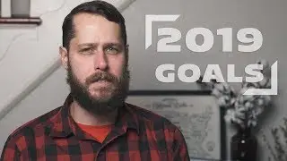 2019 Is Here, What Are Your Goals?